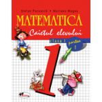 Matematica - Clasa I - Caietul elevului - Partea I