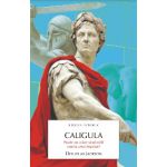 Caligula - Tiranul Romei