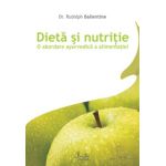 Dieta si nutritie - O abordare ayurvedica a alimentatiei
