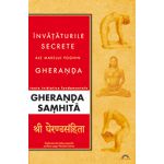 Gheranda Samhita - Invataturile secrete ale marelui yoghin Gheranda