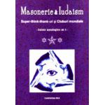Masonerie si Iudaism. Caiete antologice Nr. 1