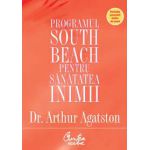 Programul South Beach pentru sanatatea inimii - Planul in patru pasi care va poate salva viata