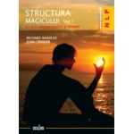 Structura magicului - Vol. 1+2. - O carte despre limbaj şi terapie