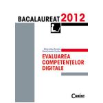 Evaluarea competentelor digitale - Bacalaureat 2012