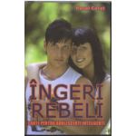 Ingeri rebeli - Carte pentru adolescenţi inteligenţi