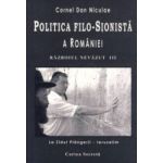 Politica filosionista a Romaniei - Razboiul nevazut, vol. 3