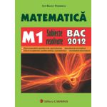 Matematica M1. Subiecte rezolvate. BAC 2012