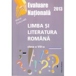 Evaluare nationala 2013. Limba si literatura romana