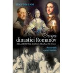 Saga Dinastiei Romanov - De la Petru cel Mare la Nicolae al II-lea