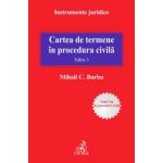 Cartea de termene in procedura civila. Editia 3