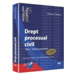 Drept procesual civil. Vol. I - Teoria generala - Conform noului Cod de procedura civila