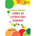Evaluare Nationala 2014. Limba si literatura romana, pentru clasa a VIII-a