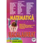 Bacalaureat Matematica M-Tehnologic, M-Stiinte ale naturii - Catalin Petru Nicolescu
