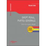 Drept penal. Partea generala (editia a 3-a) Traian Dima