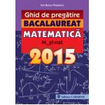 Bacalaureat 2015, ghid de pregatire Matematica M2. M_st-nat