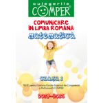 Comunicare in limba romana si matematica pentru clasa a I-a. Teste pentu Concursul Scolar de Competenta si Performanta COMPER 2014-2015