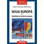 Noua Europa, vol. 1. Identitate si model european
