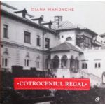 Cotroceniul regal (Diana Mandache)