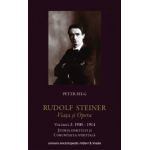 Rudolf Steiner. Viata si Opera, vol. 3 - 1900-1914. Stiinta spiritului si comunitatea spirituala