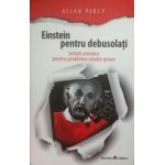 Einstein pentru debusolati