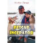 Pescar incepator (Victor Tarus)