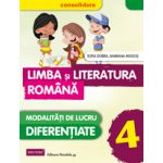 Limba si Literatura Romana pentru clasa a IV-a. Modalitati de lucru diferentiate (Consolidare)