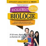 Bacalaureat 2016 Biologie, pentru clasele XI-XII. Anatomie si fiziologie, genetica si ecologie umana