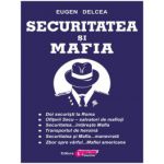 Securitatea si Mafia (Eugen Delcea)