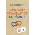Convorbiri psihanalitice cu parintii (D. W. Winnicott)