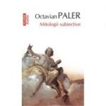 Mitologii subiective (Octavian Paler)