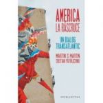 America la rascruce - Un dialog transatlantic