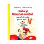 Limba si literatura romana - Caietul elevului pentru clasa a V-a (Mariana Norel)