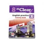 Curs de Limba engleza, Limba moderna 2 - Auxiliar pentru clasa a VIII-a. English practice - Activity book L2 (8 All Clear!)