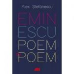 Eminescu, poem cu poem. La o noua lectura