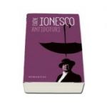 Eugene Ionesco - Antidoturi (Editia a II-a)