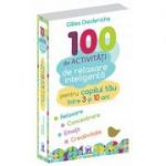 100 de activitati de relaxare inteligenta pentru copilul tau - 3-10 ani (Gilles Diederichs)