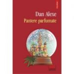 Pantere parfumate - Dan Alexe