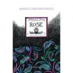 Rose - Marius Constantinescu