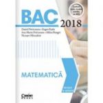 Bacalaureat Matematica 2018 - Revizuit si adaugit. Conform noilor modele stabilite de MEN (Daniel Petriceanu)