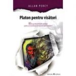 Platon pentru visatori - Allan Percy