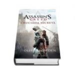 Assassins Creed. Cruciada secreta - Volumul III