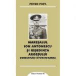 Maresalul Ion Antonescu si resedinta Argesului - Consemnari istoriografice