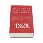 Dictionar explicativ al limbii romane. DEX - Lucian Pricop