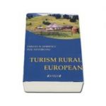 Turism rural european. Editia a 2-a, revizuita si adaugita