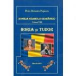 Istoria Neamului Romanesc, Vol. 8 - Horia si Tudor