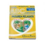 Padurea relaxata - Invatarea tehnicilor de relaxare - Colectia ABC-ul povestilor terapeutice