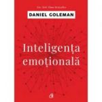 Inteligenta emotionala - Daniel Goleman (Editia a IV-a)