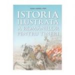 Istoria ilustrata a romanilor pentru tineri - Ioan Aurel Pop