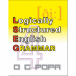 Logically structured english grammar (O. G. Popa)