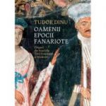 Oamenii epocii fanariote - Chipuri din bisericile Tarii Romanesti si Moldovei